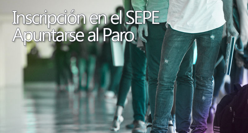 Apuntarse al Paro / Inscripción en el SEPE