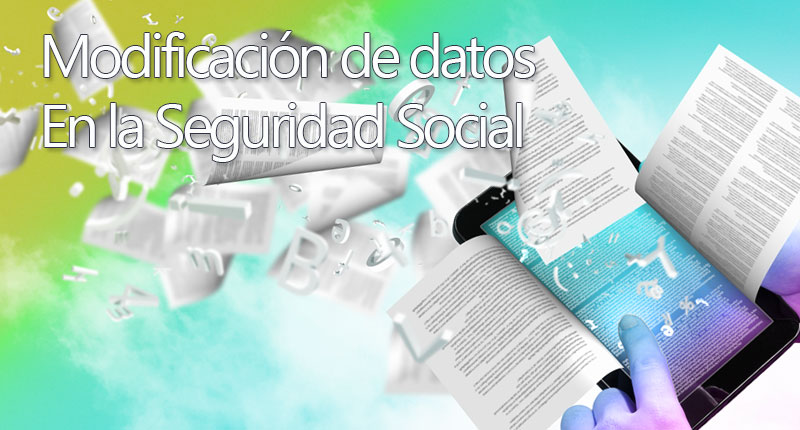 Cómo modificar mis datos en la seguridad social