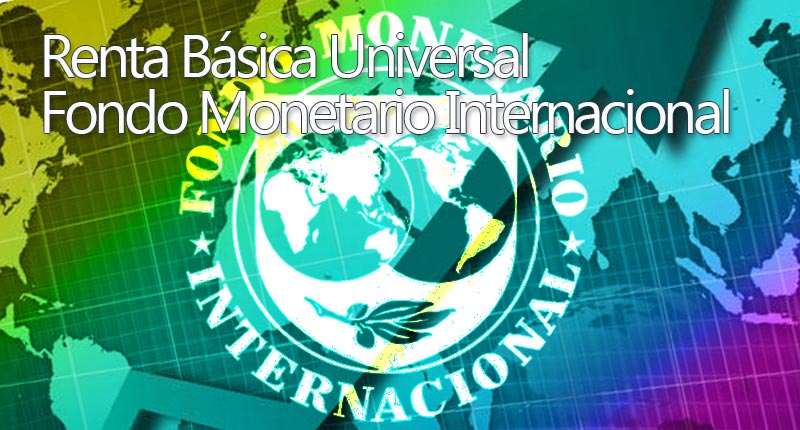 Renta básica Universal y FMI